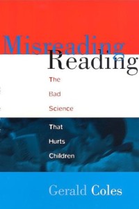 Image of Misreading Reading : The Bad Science that Hurts Children