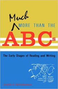 Image of Much More Than The ABCs: The Early of Reading and Writing