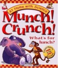 Image of Munch! Crunch! What's For Lunch? : experiments in the kitchen