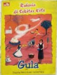 Image of Rahasia di Sekitar Kita: Gula