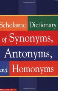 Image of Scholastic Dictionary of Synonyms,Antonyms,and Homonyms