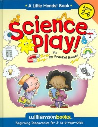 Image of Science Play : Beginning Discoveries for 2 to 6 year olds