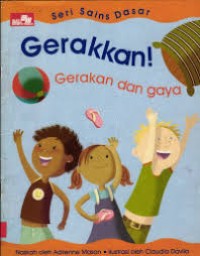 Image of Seri Sains Dasar: Gerakkan! Gerakan Dan Gaya