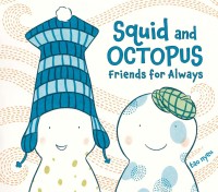 Image of Squid and Octopus : Friends for always