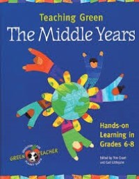 Image of Teaching Green - The Middle Years: Hands-on Learning in Grade 6-8