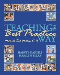Image of Teaching the best practice way: methods that matter, K-12