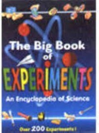 Image of The big book of experiments: an encyclopedia of science