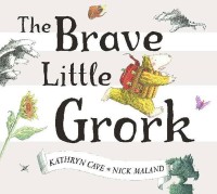 Image of The Brave Little Grork