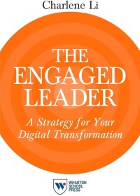 Image of The engaged leader : A strategy for your digital transformation
