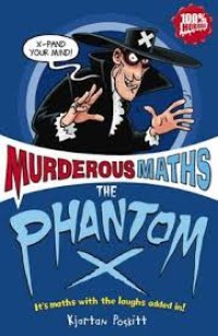 Image of The Phantom X: its maths with the laughs added in!