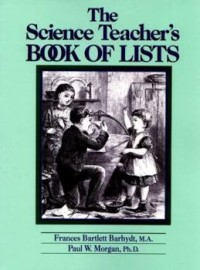 The Science Teacher's Book of Lists