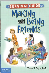 Image of The Survival Guide for Making and Being Friends