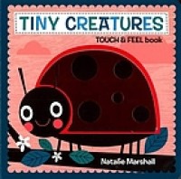Image of Tiny Creatures Touch and Feel Book