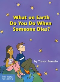 Image of What on earth do you do when someone dies?