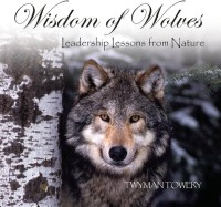 Image of Wisdom of Wolves: Leadership Lessons from Nature