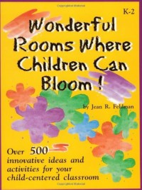 Wonderful Rooms Where Children Can Bloom! K-2