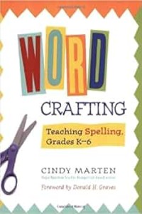 Image of Word Crafting Teaching Spelling Grades K-6