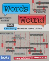 Image of Words wound : delete cyberbullying and make kindness go viral