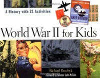 Image of World War II for kids: A History with 21 Activities