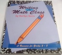Image of Writing in Math Class : a Resource for Grades 2-8